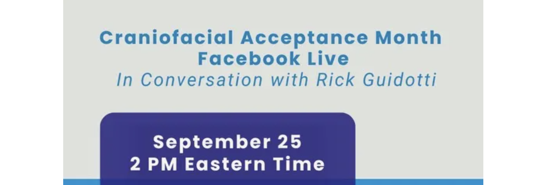 Cranial Facial Acceptance Month September 25 @2pm