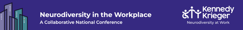 Neurodiversity in the Workplace A Collaborative National Conference