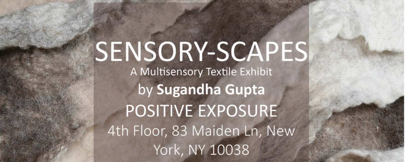 Sensory Scapes A Multisensory Textile Exhibit by Sugandha Gupta