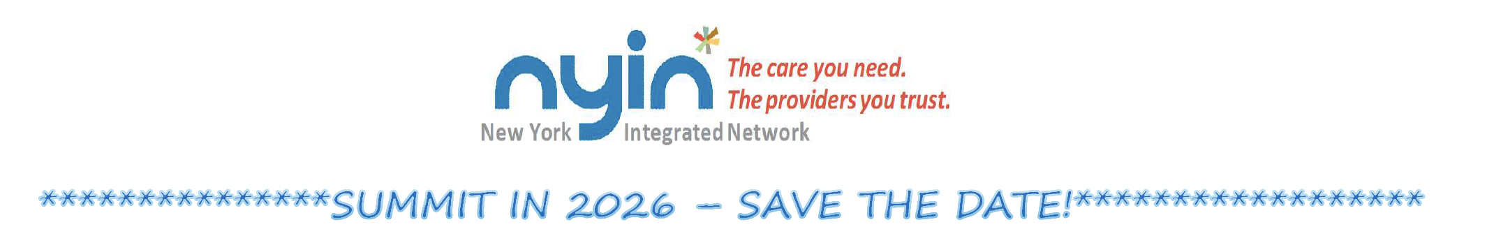 New York Integrated Network Summit. Save the Date March 31, 2026 The care you need, the providers you trust.
